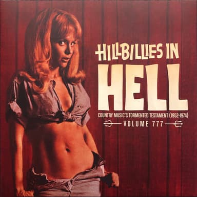 Album Cover Art for Hillbillies In Hell - Country Music's Tormented Testament (1952-1974) Volume 777