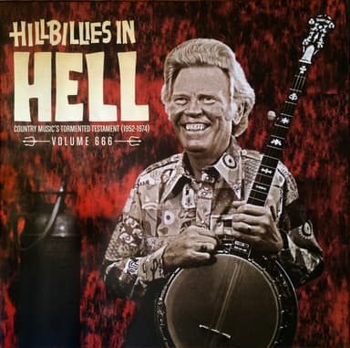 Album Cover Art for Hillbillies In Hell - Country Music's Tormented Testament (1952-1974) Volume 666
