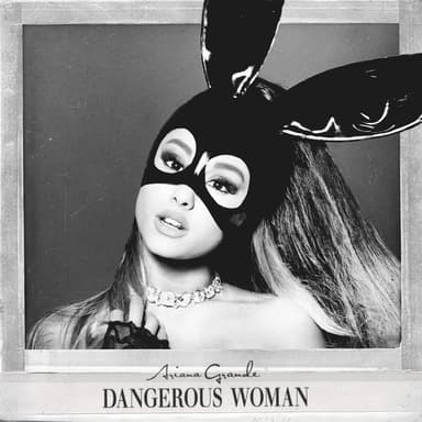 Album Cover Art for Dangerous Woman
