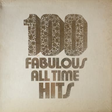 Album Cover Art for 100 Fabulous All Time Hits