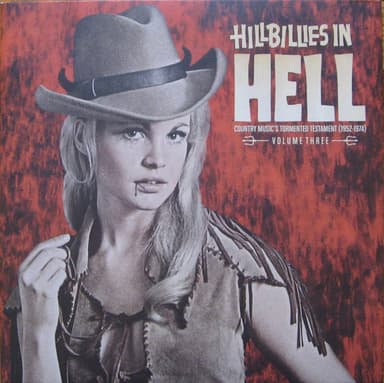 Album Cover Art for Hillbillies In Hell - Country Music's Tormented Testament (1952-1974) Volume Three