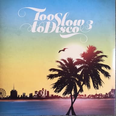 Album Cover Art for Too Slow To Disco 3