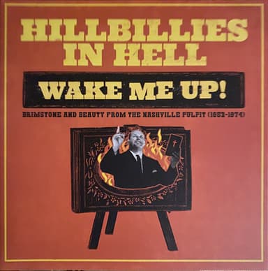 Album Cover Art for Hillbillies In Hell: Wake Me Up! Brimstone And Beauty From The Nashville Pulpit  (1952-1974)
